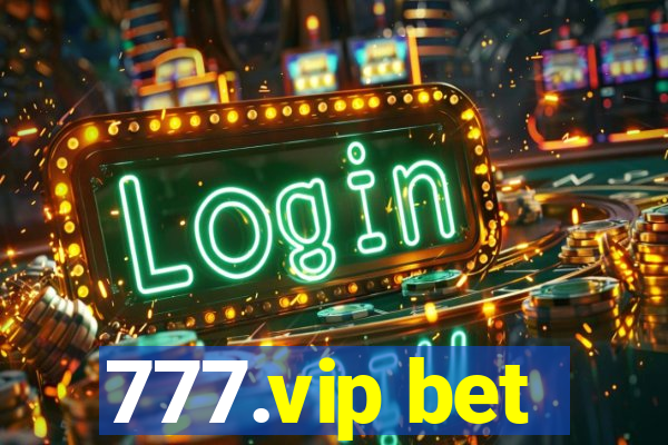 777.vip bet